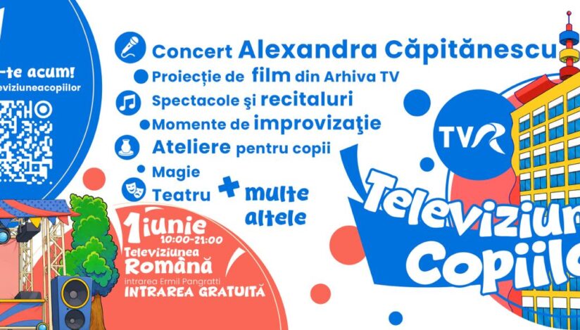 De 1 Iunie, TVR devine „Televiziunea Copiilor”. Ateliere creative, spectacole, magie, tururi ghidate și concert Alexandra Căpitănescu